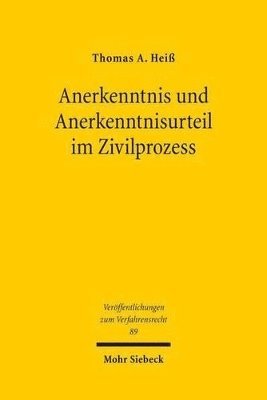 Thomas A. Heiß, Thomas A. Heiss, Thomas A Heiss - Anerkenntnis und Anerkenntnisurteil im Zivilprozess, Häftad