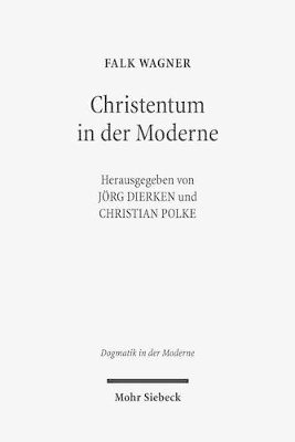 Falk Wagner, Jörg Dierken, Christian Polke, Jorg Dierken - Christentum in der Moderne, Häftad