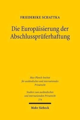 Friederike Schattka - Die Europäisierung der Abschlussprüferhaftung, Häftad