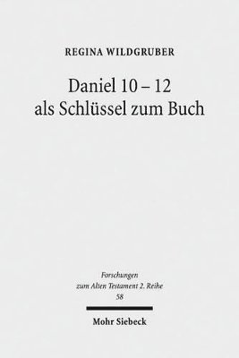 bokomslag Daniel 10-12 als Schlssel zum Buch