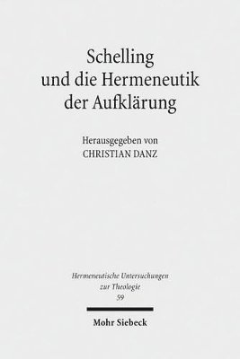 bokomslag Schelling und die Hermeneutik der Aufklrung