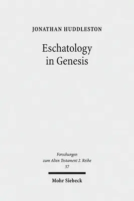 Jonathan Huddleston - Eschatology in Genesis, Häftad. Tillgänglighet: Lägg i varukorg