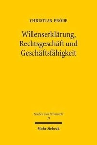 bokomslag Willenserklrung, Rechtsgeschft und Geschftsfhigkeit