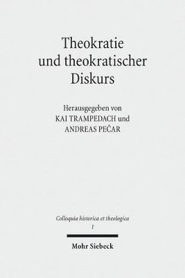 Andreas Pecar, Kai Trampedach - Theokratie und theokratischer Diskurs, Inbunden
