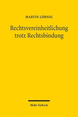 bokomslag Rechtsvereinheitlichung trotz Rechtsbindung