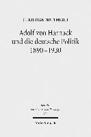 bokomslag Adolf von Harnack und die deutsche Politik 1890-1930