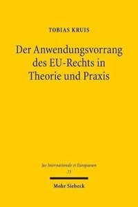 bokomslag Der Anwendungsvorrang des EU-Rechts in Theorie und Praxis