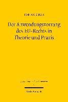 Der Anwendungsvorrang des EU-Rechts in Theorie und Praxis 1