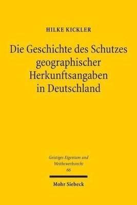 bokomslag Die Geschichte des Schutzes geographischer Herkunftsangaben in Deutschland