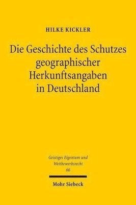 bokomslag Die Geschichte des Schutzes geographischer Herkunftsangaben in Deutschland