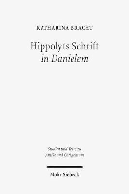 Katharina Bracht - Hippolyts Schrift In Danielem, Häftad