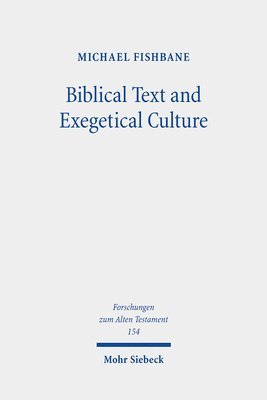 Michael Fishbane - Biblical Text and Exegetical Culture, Inbunden