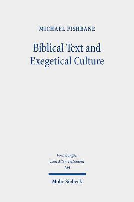 Biblical Text and Exegetical Culture 1