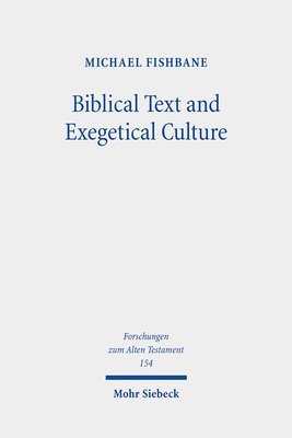 Biblical Text and Exegetical Culture 1