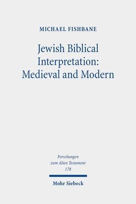 Michael Fishbane - Jewish Biblical Interpretation: Medieval and Modern, Inbunden