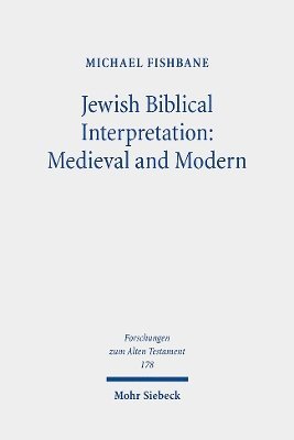 Michael Fishbane - Jewish Biblical Interpretation: Medieval and Modern, Inbunden