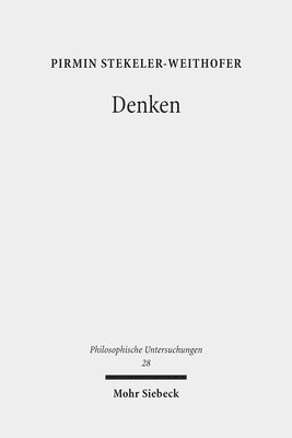 Pirmin Stekeler-Weithofer - Denken, Inbunden