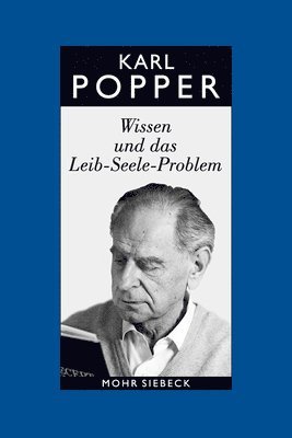 Karl R. Popper, Hans-Joachim Niemann - Wissen und das Leib-Seele-Problem. Eine Verteidigung der Interaktionstheorie, Häftad