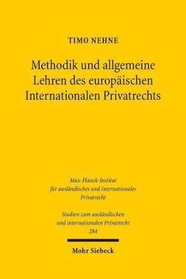 bokomslag Methodik und allgemeine Lehren des europischen Internationalen Privatrechts