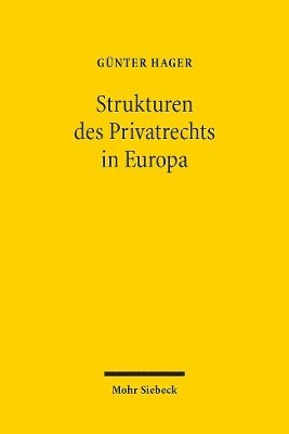 Die Strukturen des Privatrechts in Europa 1