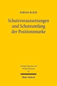 bokomslag Schutzvoraussetzungen und Schutzumfang der Positionsmarke