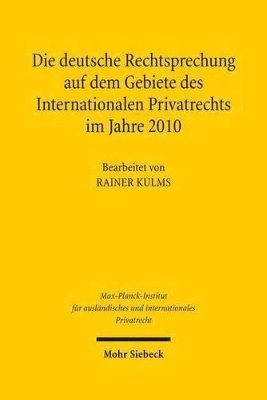 bokomslag Die deutsche Rechtsprechung auf dem Gebiete des Internationalen Privatrechts im Jahre 2010