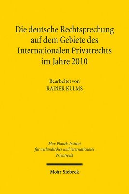 bokomslag Die deutsche Rechtsprechung auf dem Gebiete des Internationalen Privatrechts im Jahre 2010