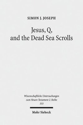 bokomslag Jesus, Q, and the Dead Sea Scrolls