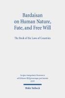bokomslag Bardaisan on Human Nature, Fate, and Free Will
