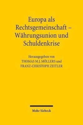 bokomslag Europa als Rechtsgemeinschaft - Whrungsunion und Schuldenkrise