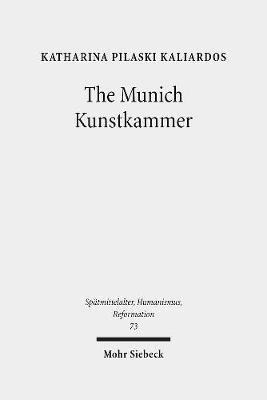 Katharina Pilaski Kaliardos, Katharina Pilaski Kaliardos - Munich Kunstkammer, Inbunden