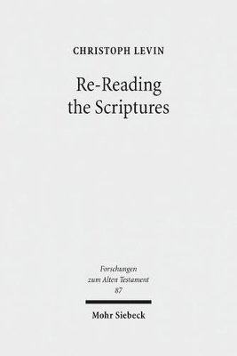 Christoph Levin - Re-Reading the Scriptures, Inbunden