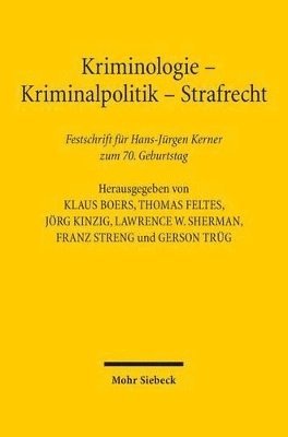 Klaus Boers, Thomas Feltes, Jörg Kinzig, Lawrence W. Sherman, Franz Streng, Gerson Trüg - Kriminologie - Kriminalpolitik - Strafrecht, Inbunden
