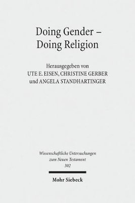 Ute E. Eisen, Christine Gerber, Angela Standhartinger - Doing Gender - Doing Religion, Inbunden