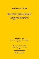 Thomas Coendet - Rechtsvergleichende Argumentation: Phanomenologie Der Veranderung Im Rechtlichen Diskurs, Häftad