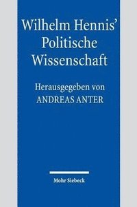 bokomslag Wilhelm Hennis' Politische Wissenschaft