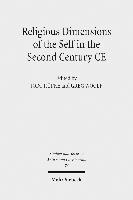 Religious Dimensions of the Self in the Second Century CE 1