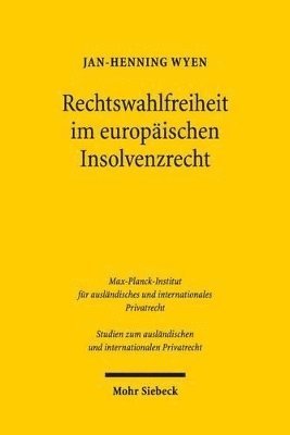 bokomslag Rechtswahlfreiheit im europischen Insolvenzrecht