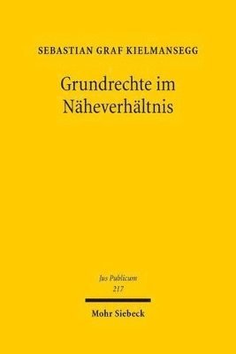 Sebastian Graf von Kielmansegg - Grundrechte im Näheverhältnis, Inbunden