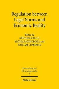 bokomslag Regulation between Legal Norms and Economic Reality