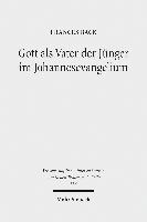 Frances Back - Gott als Vater der Jünger im Johannesevangelium, Häftad