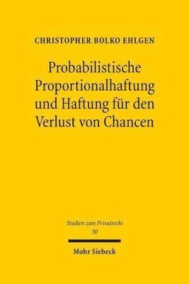 bokomslag Probabilistische Proportionalhaftung und Haftung fr den Verlust von Chancen