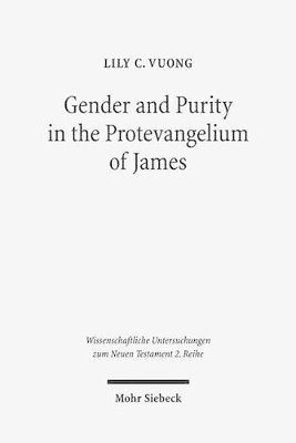 Lily C. Vuong, Lily C Vuong - Gender and Purity in the Protevangelium of James, Häftad