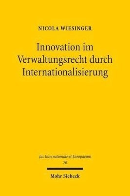 bokomslag Innovation im Verwaltungsrecht durch Internationalisierung