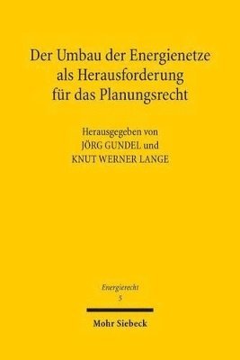 Jörg Gundel, Knut Werner Lange - Der Umbau der Energienetze als Herausforderung für das Planungsrecht, Häftad