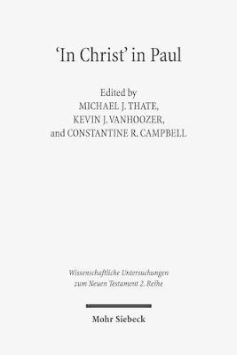 Constantine R. Campbell, Michael J. Thate, Kevin J. Vanhoozer - "In Christ" in Paul, Häftad