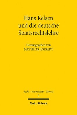 bokomslag Hans Kelsen und die deutsche Staatsrechtslehre