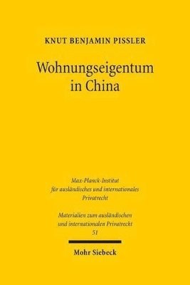 Knut Benjamin Pißler - Wohnungseigentum in China, Inbunden