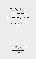 bokomslag On Prophecy, Dreams and Human Imagination