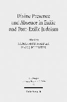 Divine Presence and Absence in Exilic and Post-Exilic Judaism 1